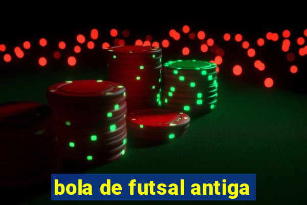 bola de futsal antiga